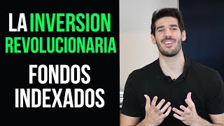 👉 FONDOS INDEXADOS LA INVERSIÓN REVOLUCIONARIA 🔥 DESCÚBRELA [upl. by Billat]