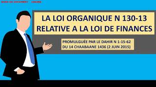 LA LOI ORGANIQUE N 13013 RELATIVE A LA LOI DE FINANCES AU MAROC [upl. by Sosna]