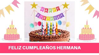 Feliz cumpleaños HERMANA tarjeta de CUMPLEAÑOS para una HERMANA muy LINDA [upl. by Alletse]