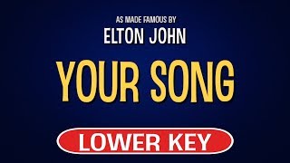 Elton John  Your Song  Karaoke Lower Key [upl. by Ordnaxela853]