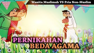 Pernikahan Beda Agama Wanita Muslimah VS Pria NonMuslim [upl. by Ynhoj]