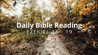 November 22nd  Ezekiel 18  19 [upl. by Noivart]