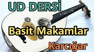 UD DERSİ 27 Karcığar makamı ud uddersleri udöğreniyorum [upl. by Trilbi136]