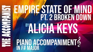 EMPIRE STATE OF MIND Part 2 Broken Down  Alicia Keys  Piano Accompaniment Karaoke [upl. by Sined]