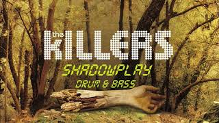 The Killers Shadowplay  Drum amp Bass [upl. by Swaine]