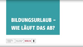 Bildungsurlaub  Wie läuft das ab [upl. by Knoll]