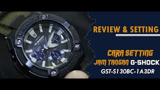 CARA SETTING JAM TANGAN CASIO GSHOCK GST S130BC 1A3DR  GSTS130BC1A3DR jamtangan [upl. by Ayahc175]