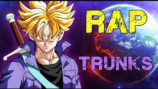 RAP DE TRUNKS DEL FUTURO  2016 DRAGON BALL  Doblecero [upl. by Oiromed]