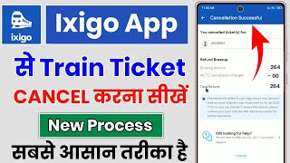 Ixigo Se Train Ticket Cancel Kaise Kare  How To Cancel Train Ticket From Ixigo Train Ticket Cancel [upl. by Jeanna]