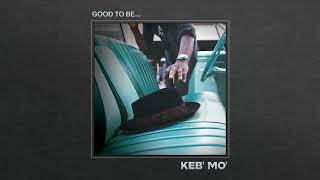 Keb’ Mo’  Good To Be Home Again Official Audio [upl. by Skill]