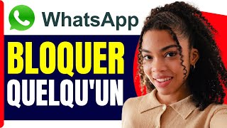 Comment Bloquer Quelquun Sur Whatsapp  En 2025 [upl. by Babby]