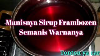 Resep dan Cara Membuat Sirup Frambozen Ala Guru Aas  Masakan Orang Banjar [upl. by Gerty]