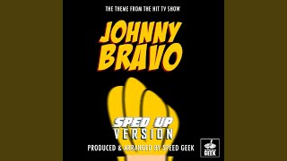 Johnny Bravo Main Theme From quotJohnny Bravoquot Sped Up [upl. by Huff]