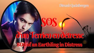 LYRICS quotSOS dun terrien en détressequot by Daniel Balavoine COVER by Dimash Qudaibergen [upl. by Chiquia]