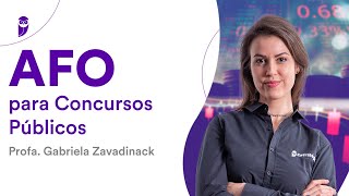 AFO para Concursos Públicos  Prof Gabriela Zavadinack [upl. by Jacinto167]