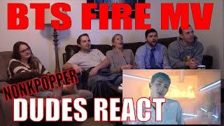 Dudes React Part 6 BTS Fire  Nonkpopper Reaction Marathon [upl. by Alecram]