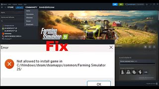 Fix Farming Simulator 25 Error Not Allowed To Install Game [upl. by Griggs]