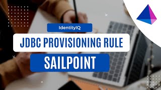 JDBC Global Provisioning Rule  SailPoint IIQ  IAM [upl. by Nabe962]