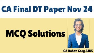 MCQ Solutions CA Final DT Paper Nov 24 [upl. by Annadal390]