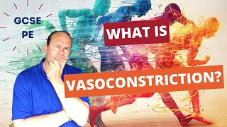 GCSE PE What is vasoconstriction [upl. by Lasser]