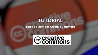 Tutorial 2  Tipos de Licencias Creative Commons por El Colegio de Sonora [upl. by Tyrrell]