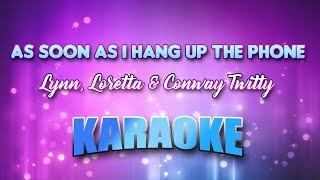 Lynn Loretta amp Conway Twitty  As Soon As I Hang Up The Phone Karaoke amp Lyrics [upl. by Solraced]