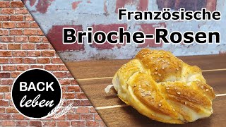 Französische BriocheRosen  Weich und luftig  Brioche selber ganz einfach backen Brioche Brötchen [upl. by Sahpec]