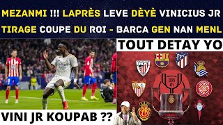 MEZANMI  LAPRÈS LEVE DÈYÈ VINICIUS JR  TIRAGE COUPE DU ROI  BARCA GEN NAN MENL [upl. by Lleroj]