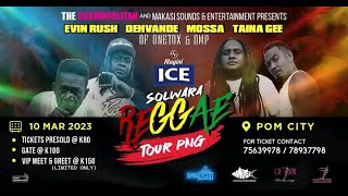 DMP amp ONETOX  THE SOLWARA REGAGAE  TOUR PNG POM and LAE  2023 [upl. by Rap]