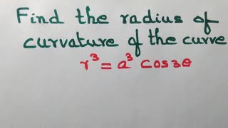 Find the radius of curvature r3a3 cos 3 theta [upl. by Emmeram623]