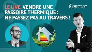 Le LIVE  Vendre une passoire thermique ne passez pas au travers [upl. by Sutherlan]