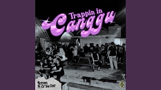 Trappin In Canggu [upl. by Hoffer]