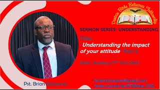 Understand the impact of your attitude Preached by Pastor Brian Mzinyane [upl. by Aicatsanna]