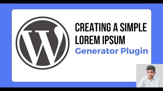 Creating a Simple Lorem Ipsum Generator Plugin for WordPress [upl. by Sherman402]