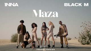 INNA x Black M  Maza  French Version [upl. by Alaunnoif]