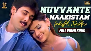 Nuvvante Naakistam Video Song HD  Nuvvu Leka Nenu Lenu  Tarun Aarthi Agarwal  Suresh Productions [upl. by Bundy41]