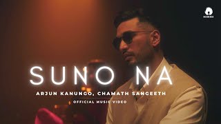 Arjun Kanungo  Suno Na Official Music Video  Chamath Sangeeth  Murtuza Gadiwala  1mindmusic [upl. by Ydnat]