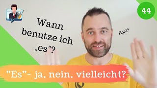 44 Wann benutzt du „es“ Verben mit dem Pronomen „es“ [upl. by Nadaha]