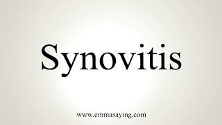 How To Pronounce Synovitis [upl. by Noivert232]