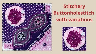 Stitchery  Festonsteek met variaties  Slow Stitching [upl. by Ennairrac]