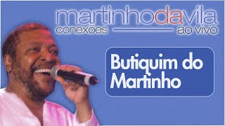 Martinho da Vila  Butiquim do Martinho Conexões Ao Vivo [upl. by Arikal]