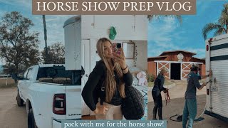 HORSE SHOW PREP WITH ME vlog  taking 4 horses to LA  Maite Rae [upl. by Vincentia226]