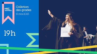 Collation des grades BAA 15 mai 2023 19 h 🎓 hecpromotion2023  HEC Montréal [upl. by Eihcra]