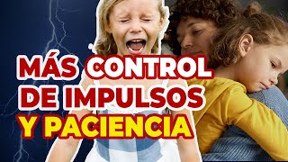 Cómo lograr que tu hijo tenga MÁS PACIENCIA y CONTROL DE IMPULSOS [upl. by Rhtaeh374]