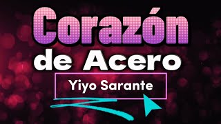 Corazón de acero  Yiyo Sarante [upl. by Nagoh]