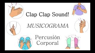 Clap Clap Sound  MUSICOGRAMA  Percusión Corporal [upl. by Aduhey]