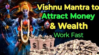 Vishnu Mantra to Attract Money amp wealth  Work Fast [upl. by Moureaux]