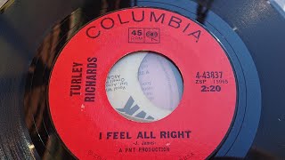 Turley Richards  I Feel All Right [upl. by Stockwell]