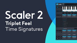 Scaler 21  Triplet Feel amp Other Time Signature Expressions [upl. by Alyks237]