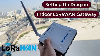 LoRaWAN Gateway Tutorial  Setup Dragino LPS8 LoRaWAN Gateway amp Register on The Things Network TTN [upl. by Odessa]